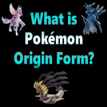 What is Pokémon Origin Form? Complete Info